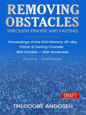cover image of Removing Obstacles through Prayer and Fasting